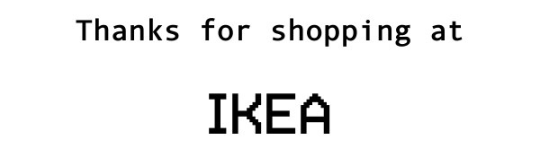 Receipt header: Thanks for shopping at IKEA